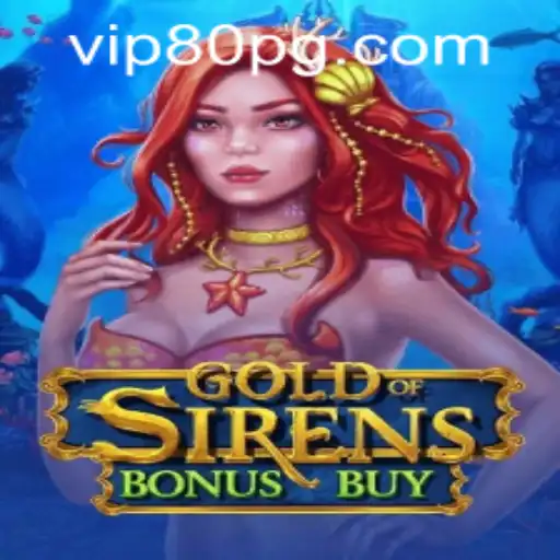Dive into the Exciting World of GoldofSirensBonusBuy: A Comprehensive Guide